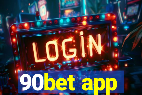 90bet app